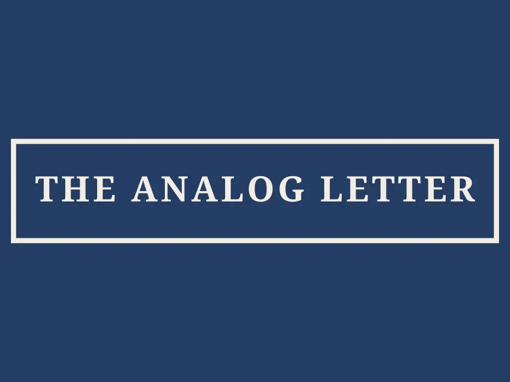 The Analog Letter